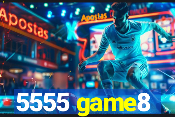 5555 game8